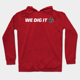 We Dig It Hoodie